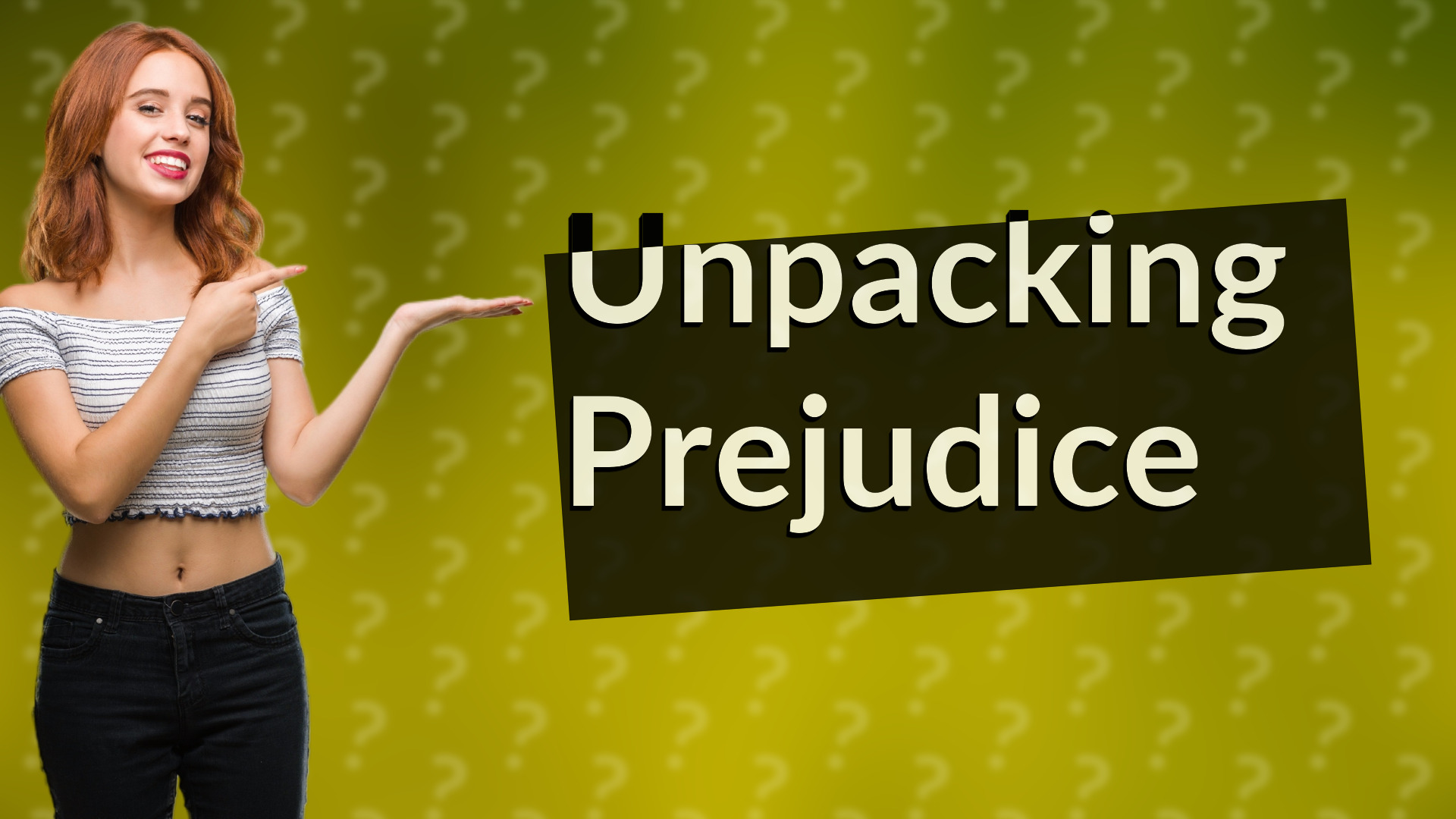 Unpacking Prejudice