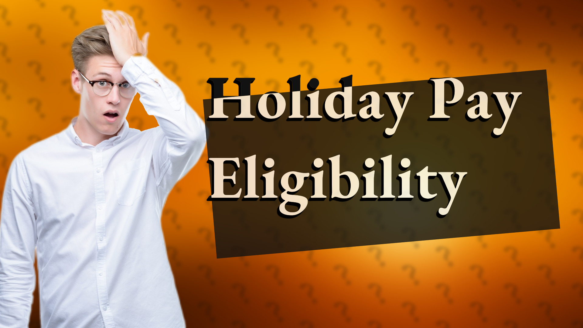 Holiday Pay Eligibility