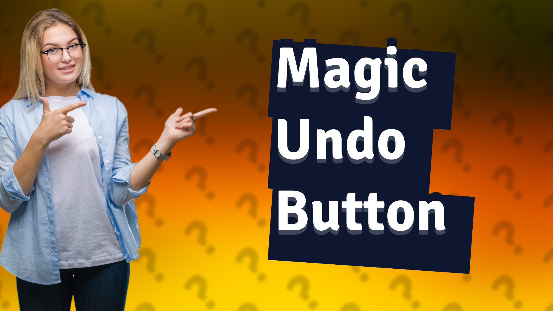 Magic Undo Button