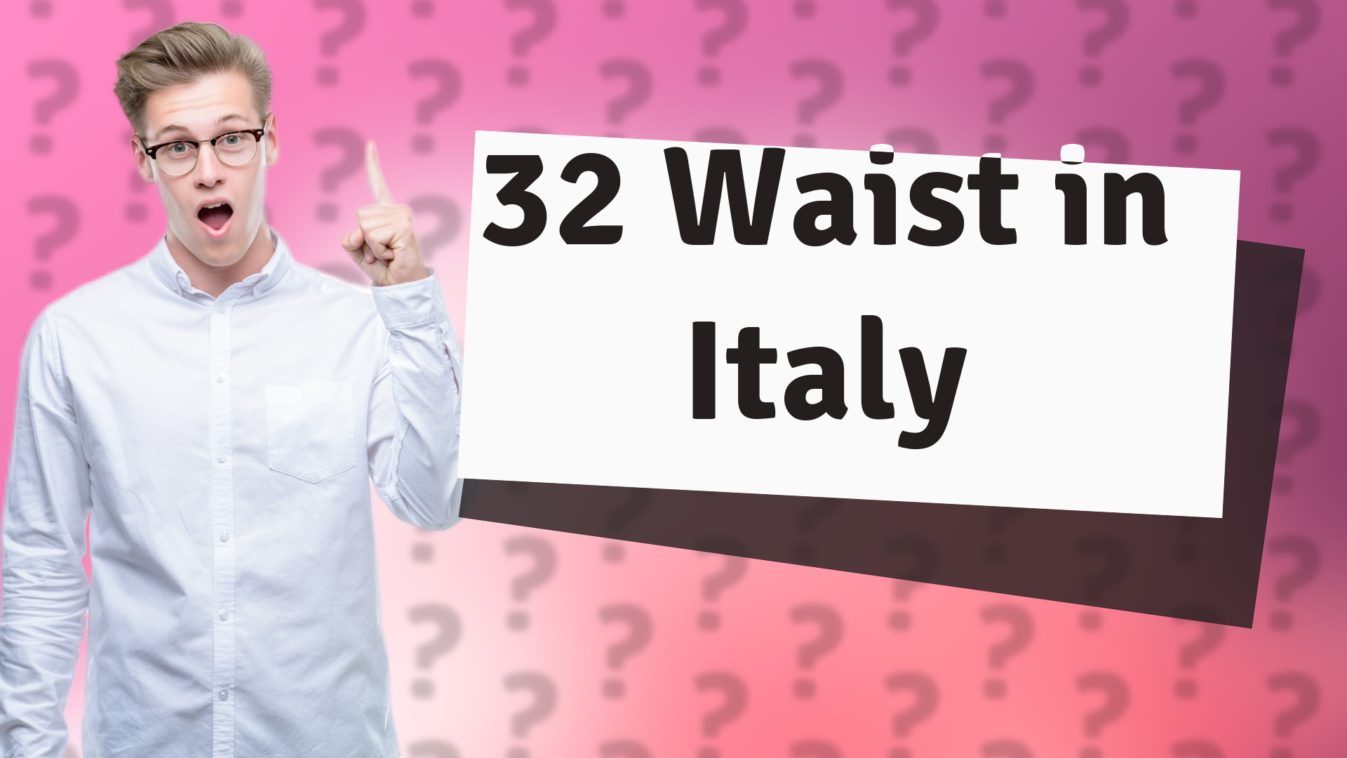 32 Waist in Italy