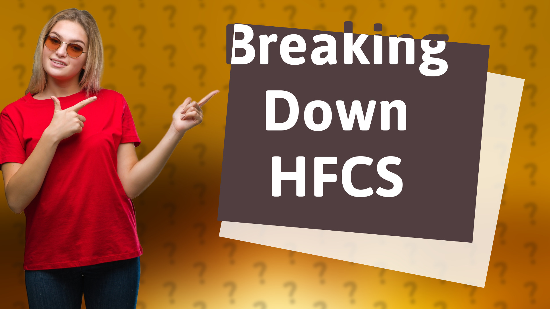 Breaking Down HFCS
