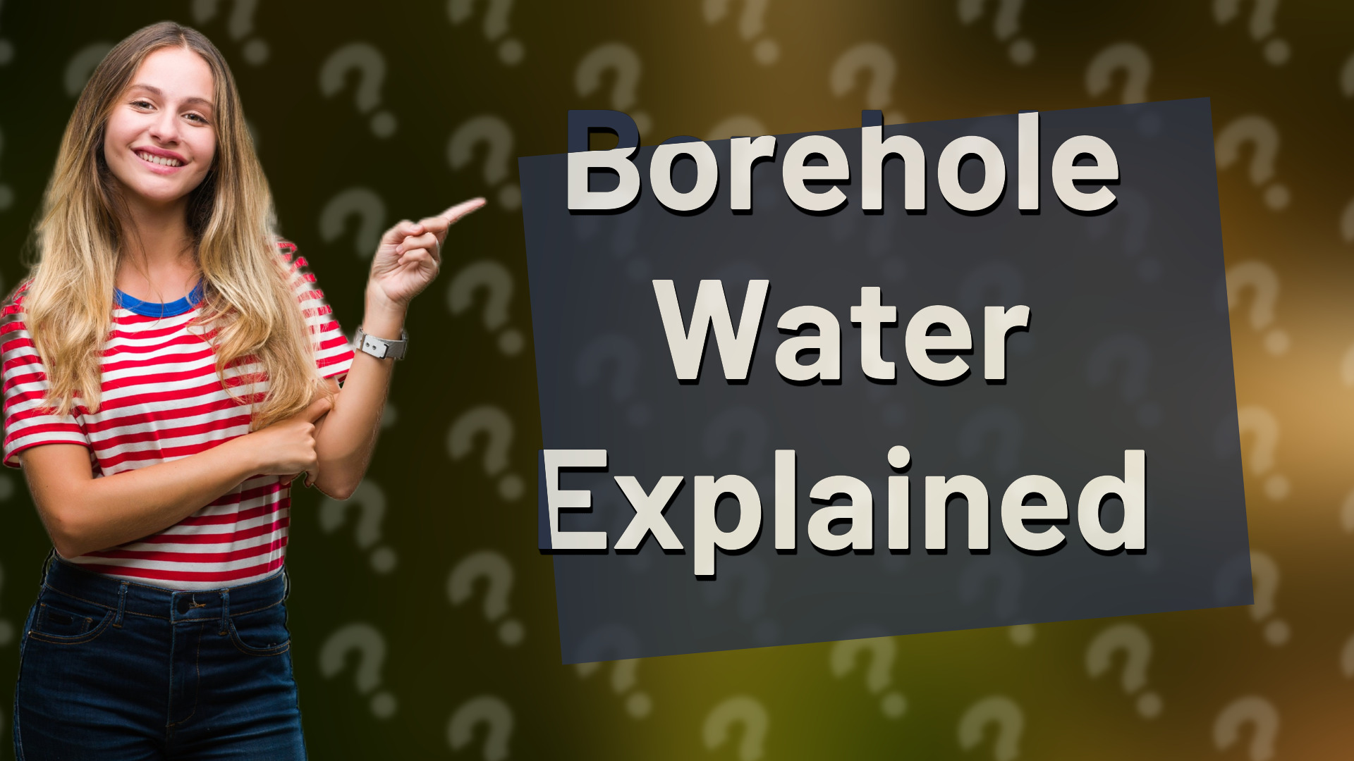 Borehole Water Explained