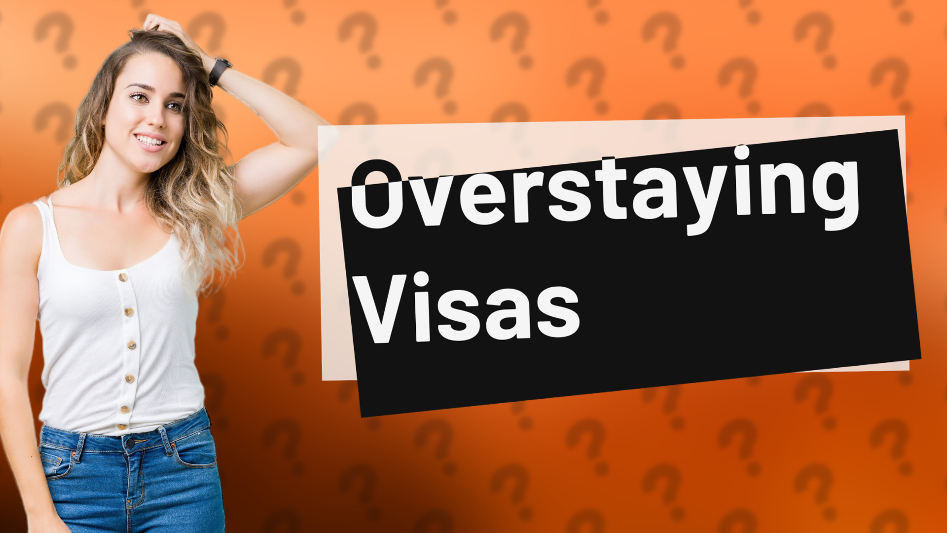 Overstaying Visas