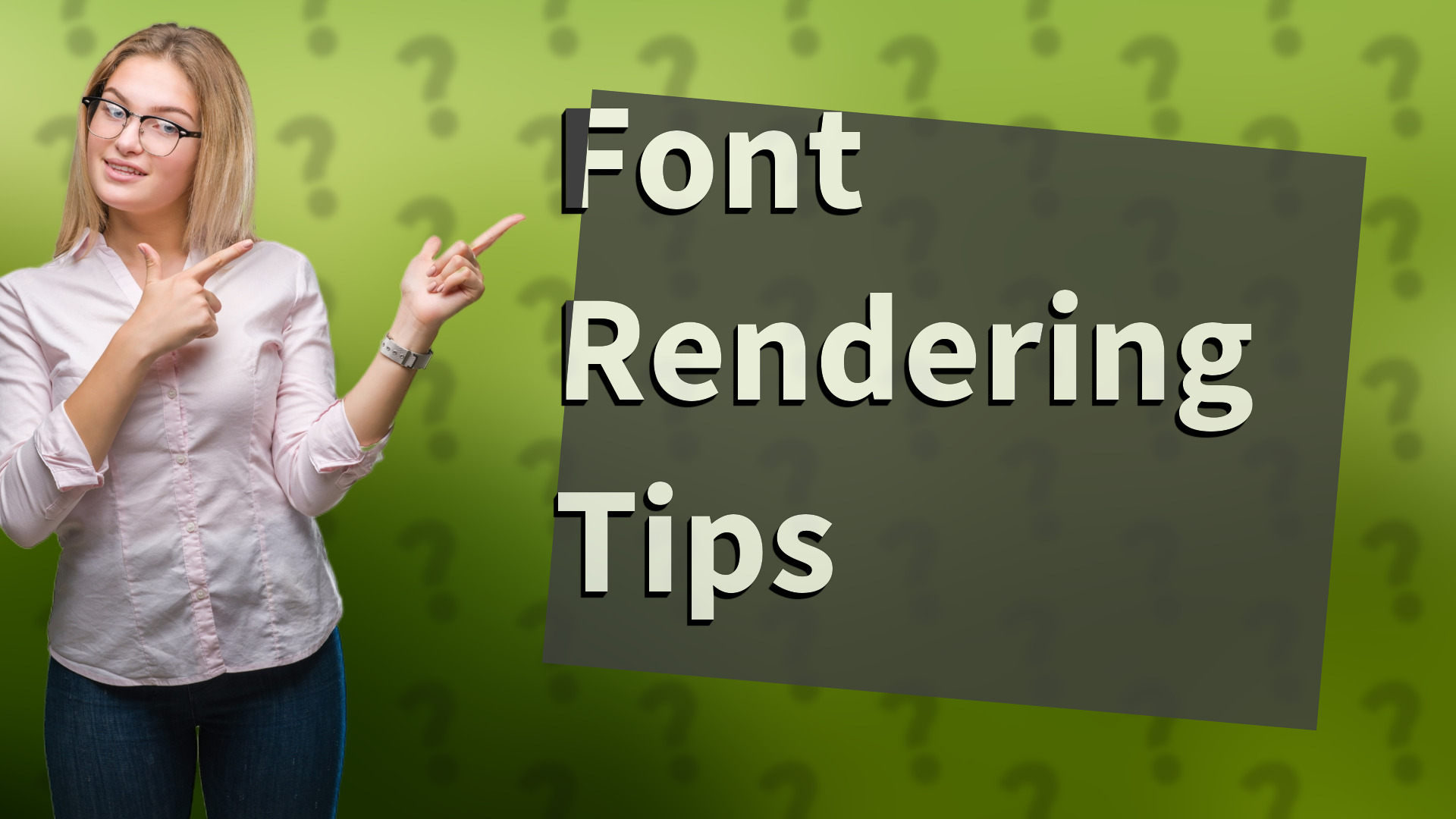Font Rendering Tips