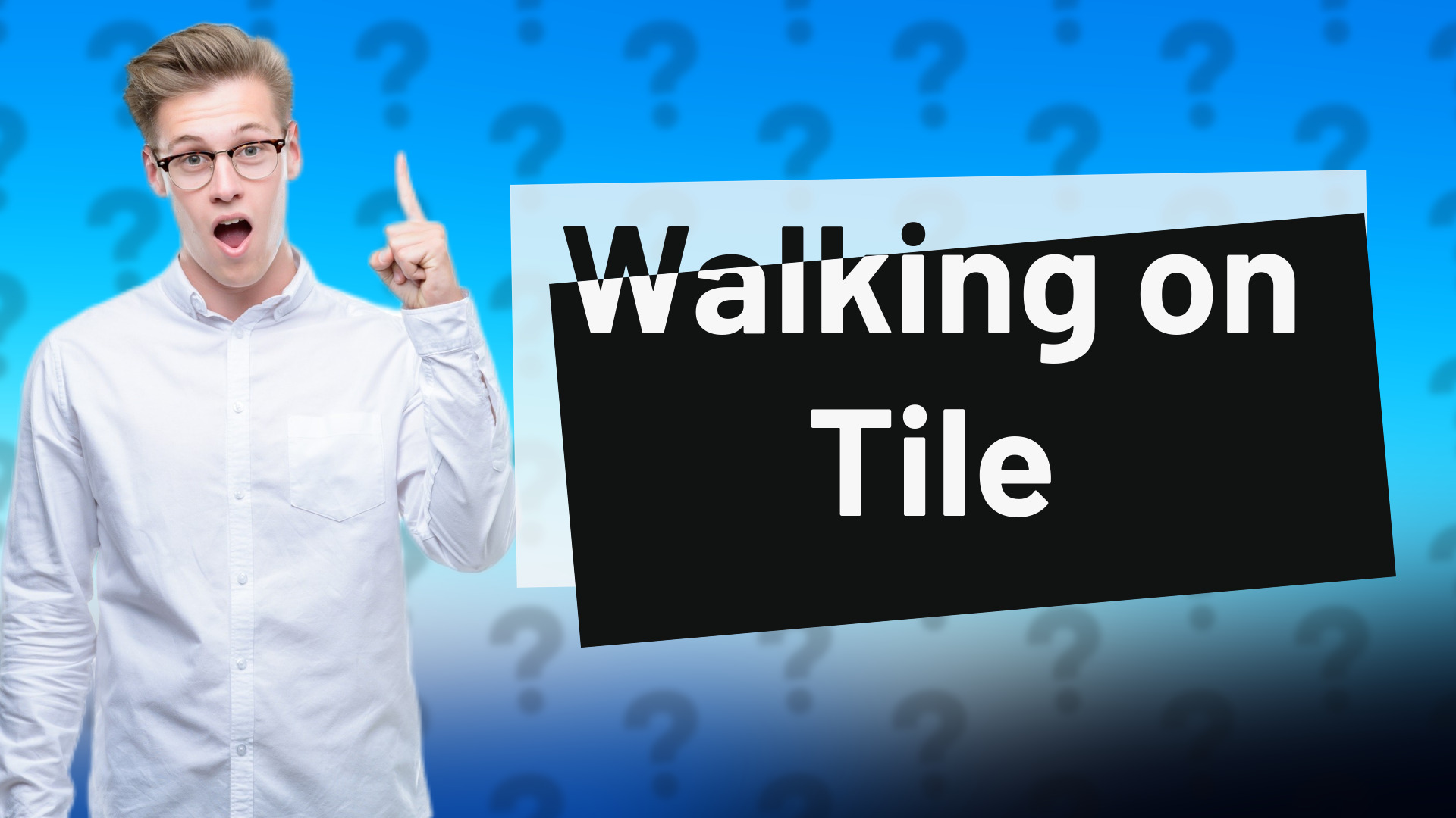Walking on Tile