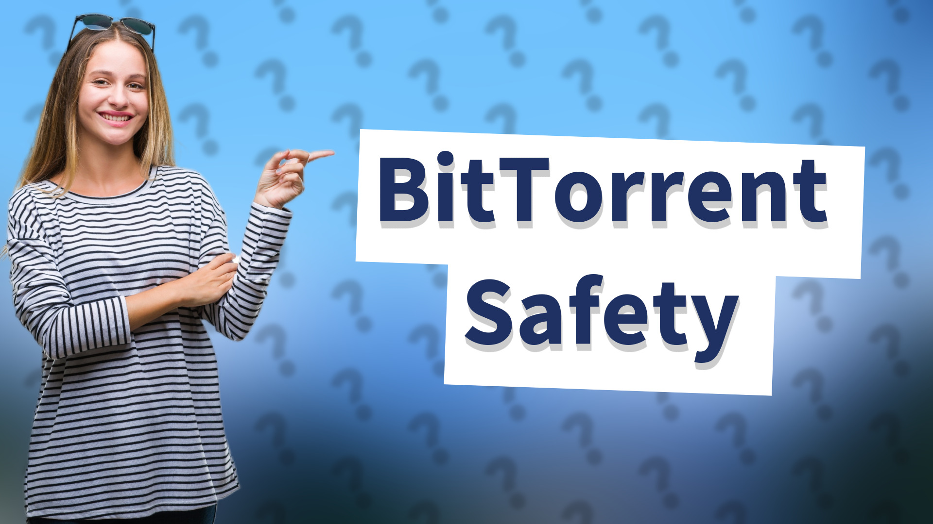 BitTorrent Safety