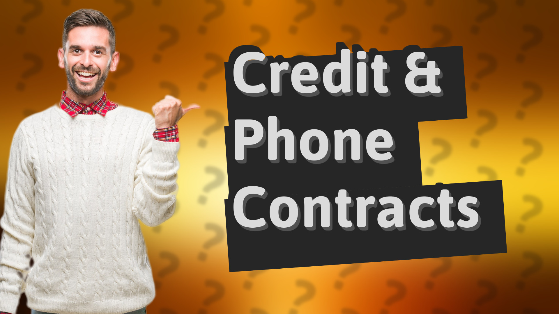 Credit & Phone Contracts