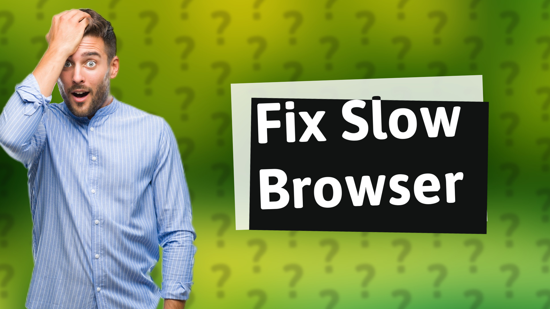 Fix Slow Browser