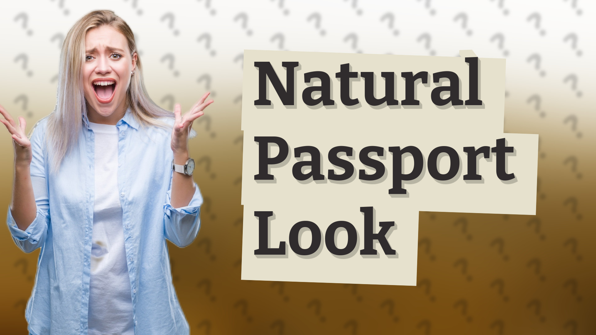 Natural Passport Look