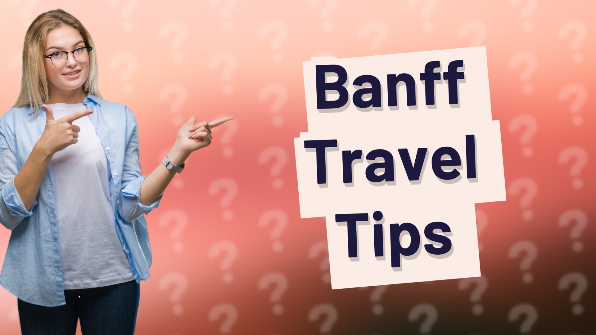 Banff Travel Tips