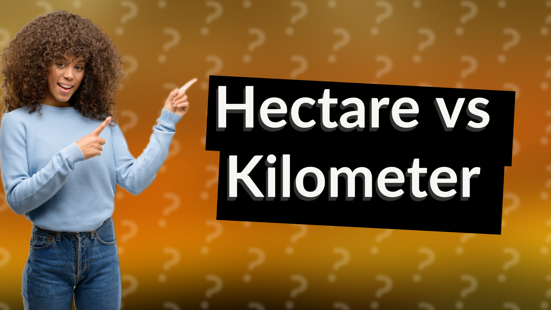 Hectare vs Kilometer