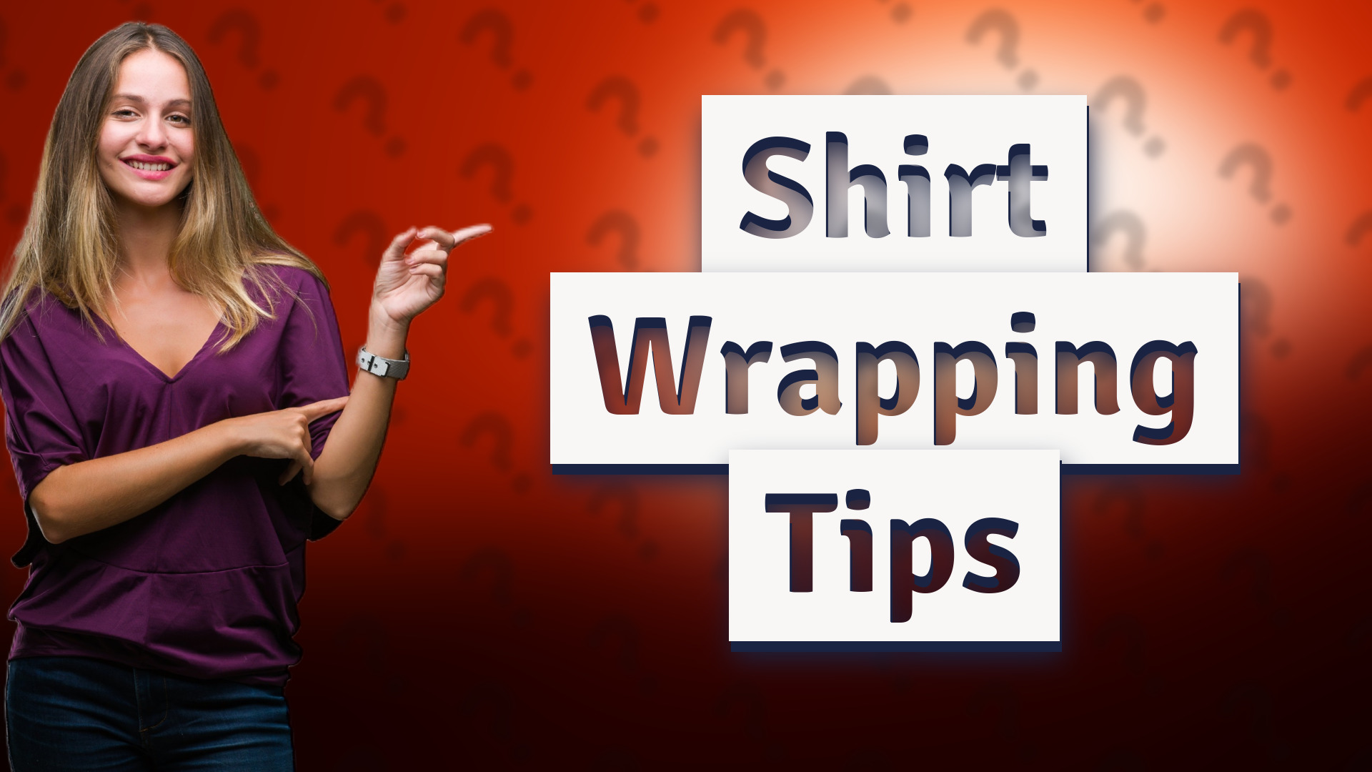 Shirt Wrapping Tips