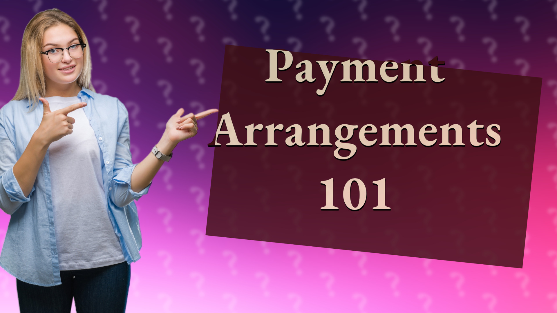Payment Arrangements 101
