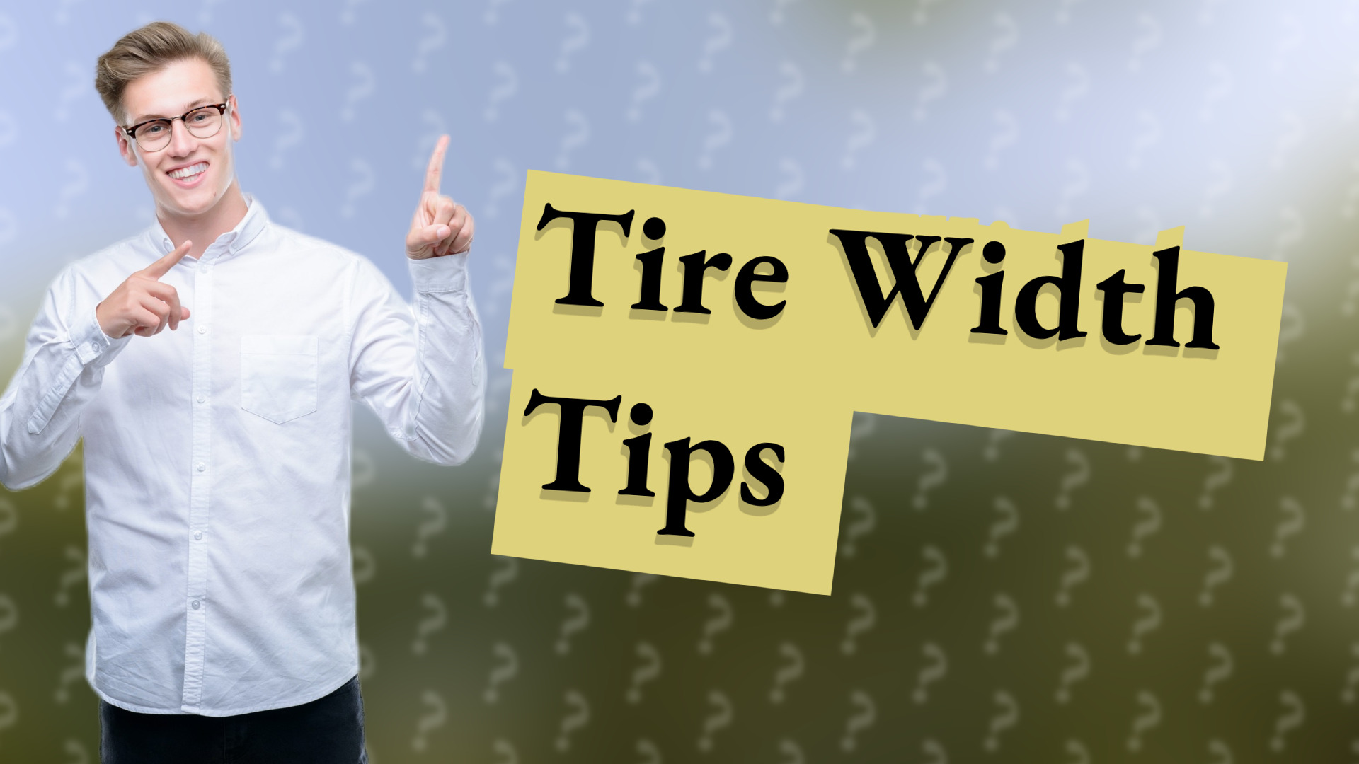 Tire Width Tips