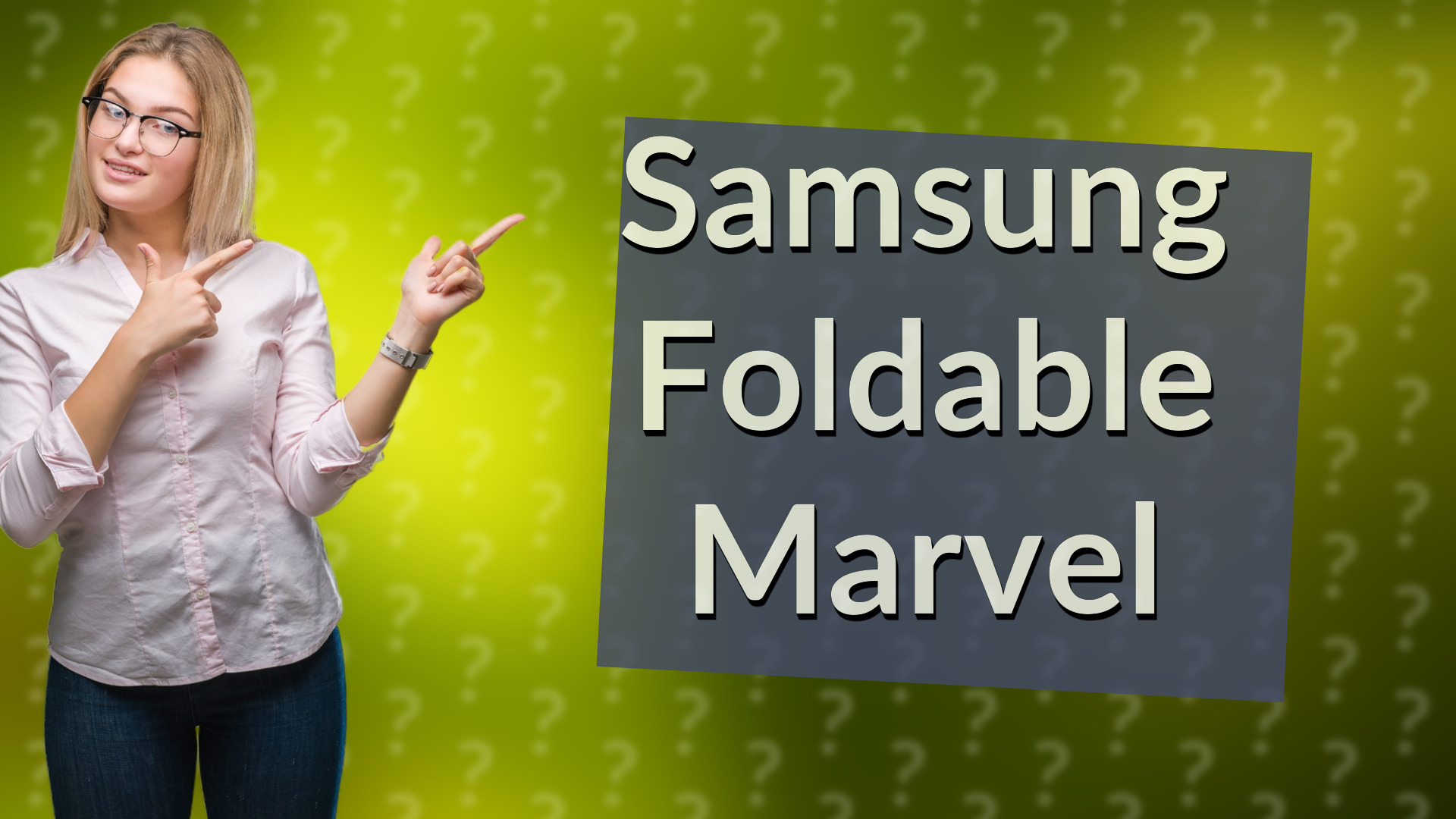 Samsung Foldable Marvel