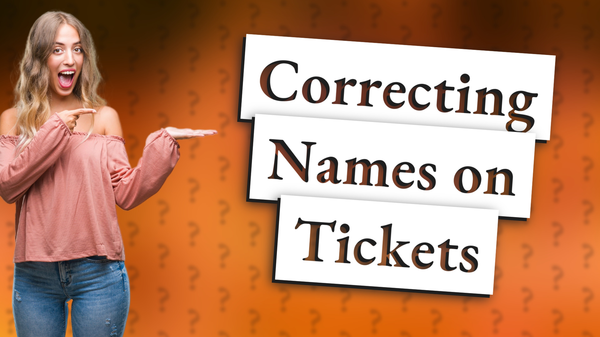 Correcting Names on Tickets