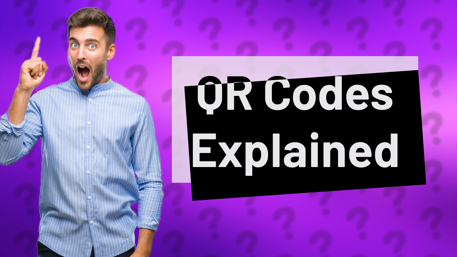 QR Codes Explained