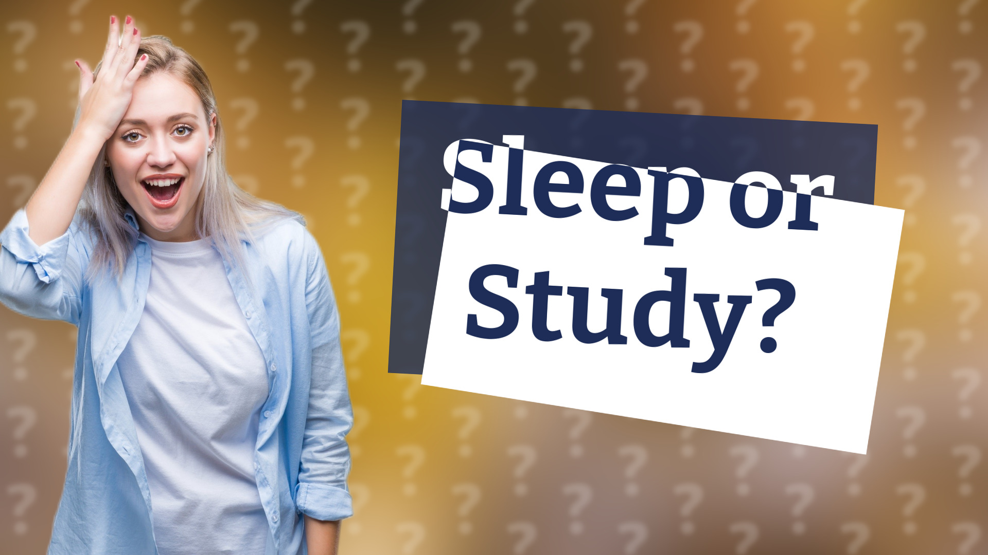 Sleep or Study?