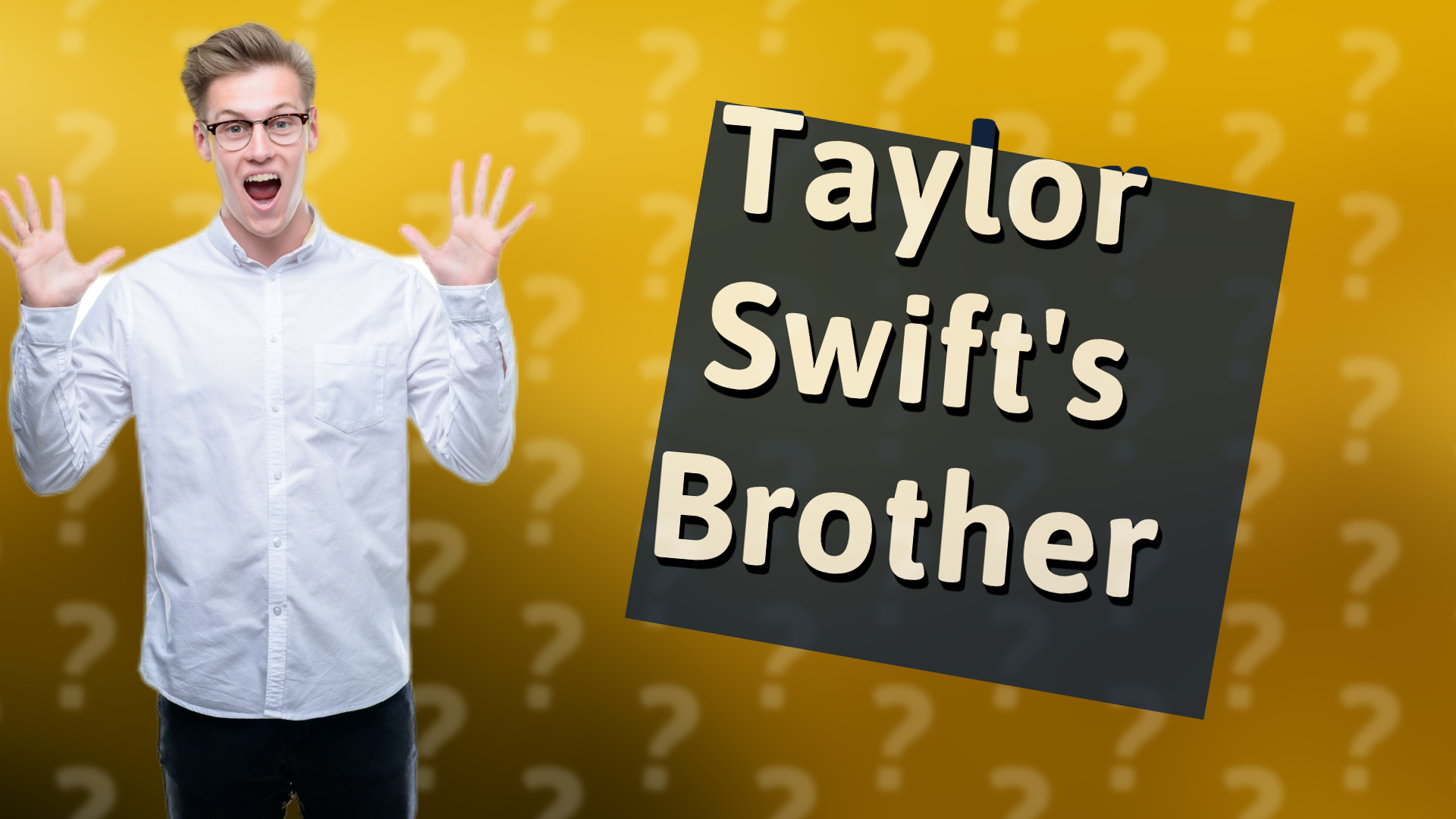 Taylor Swift's Brother