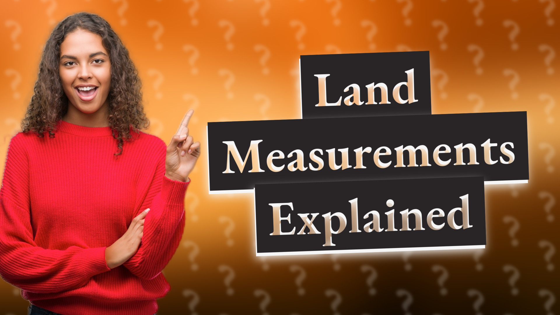 Land Measurements Explained
