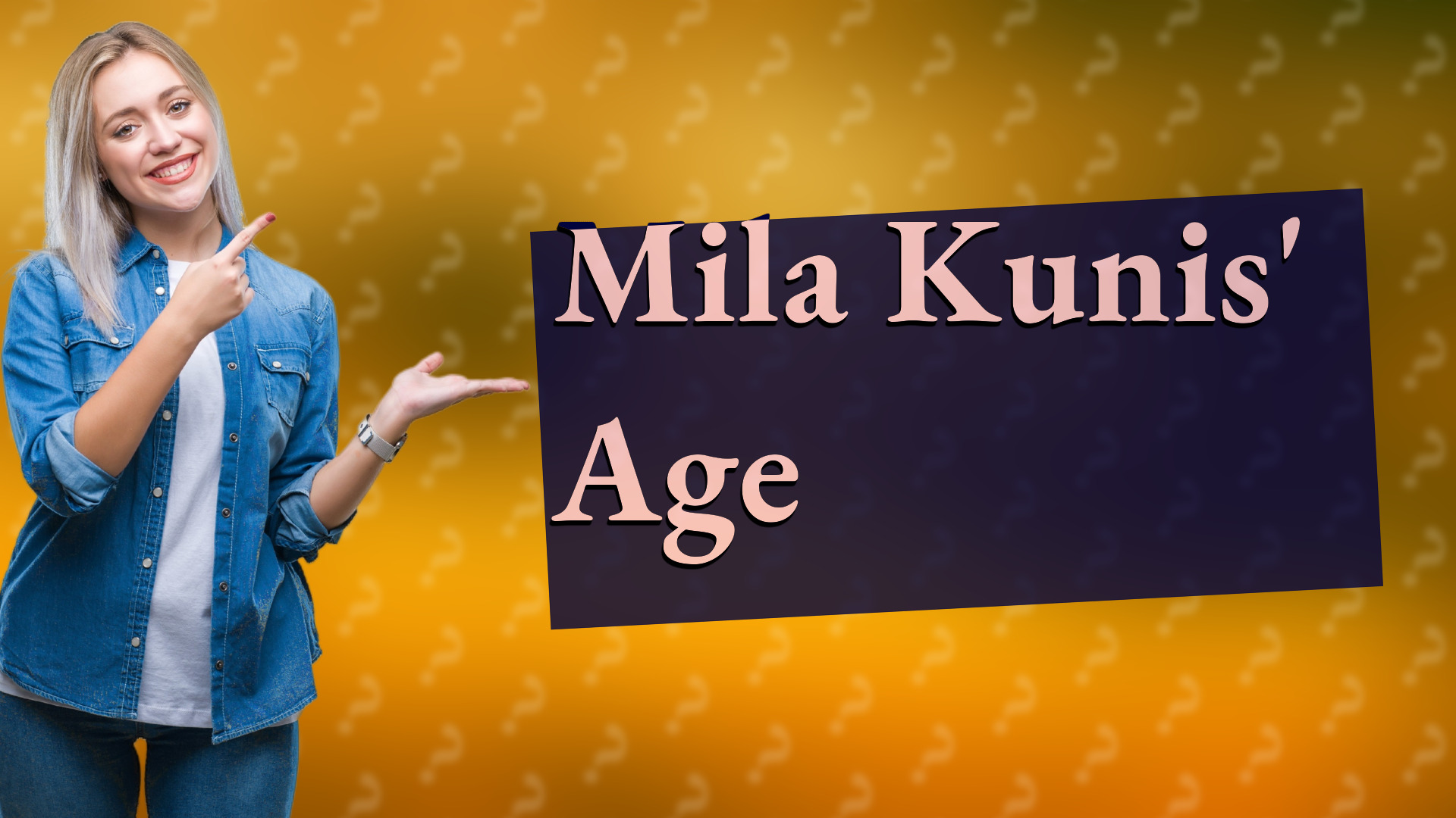Mila Kunis' Age