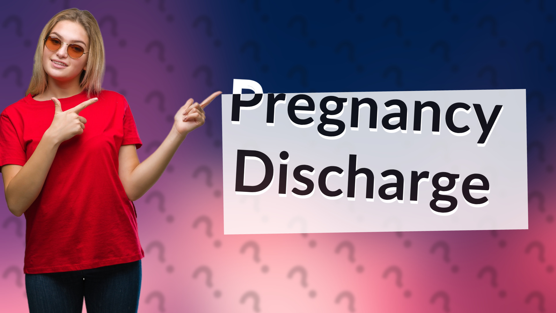 Pregnancy Discharge