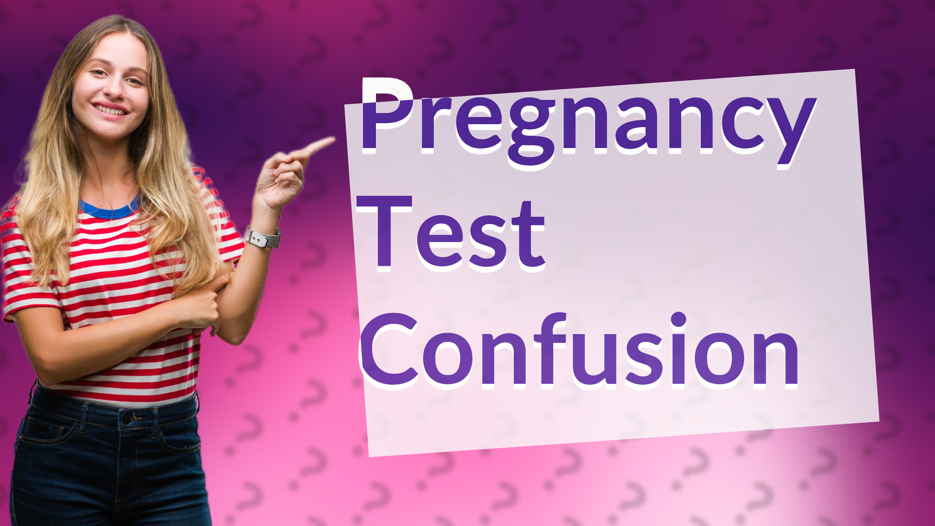 Pregnancy Test Confusion