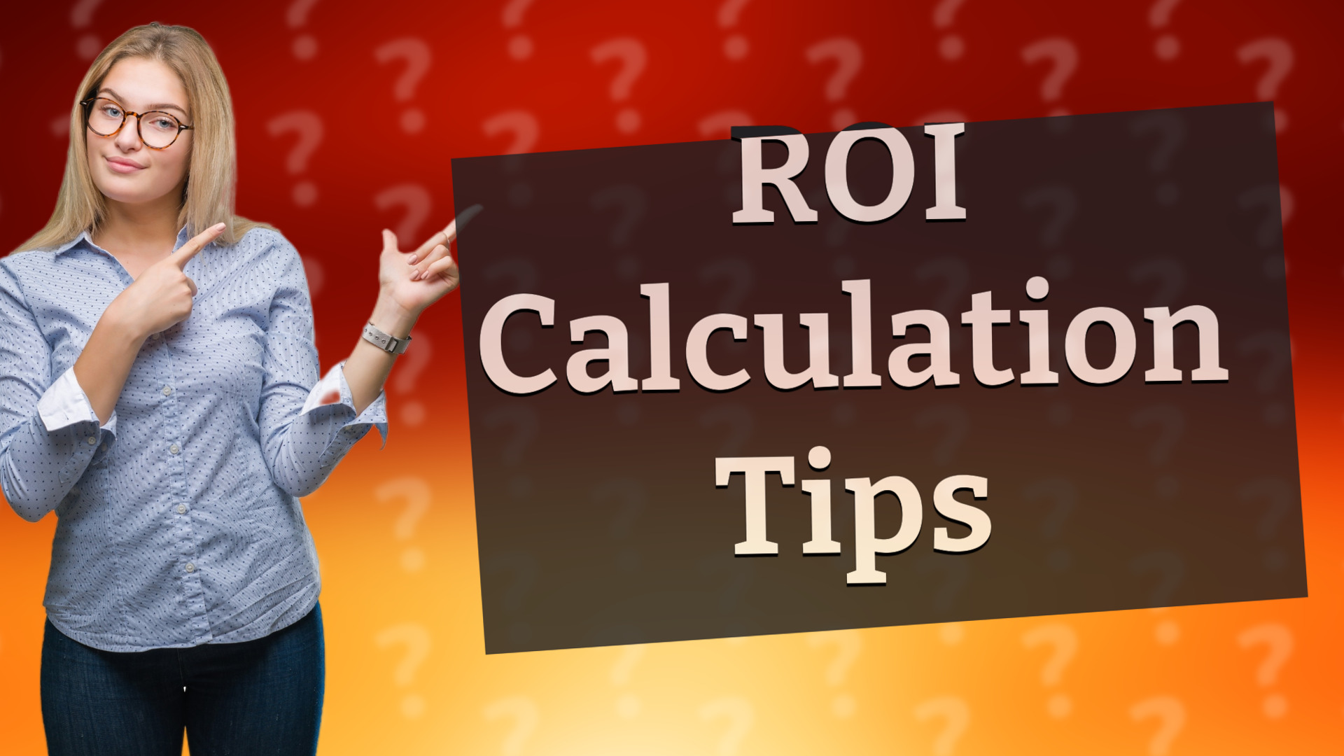 ROI Calculation Tips