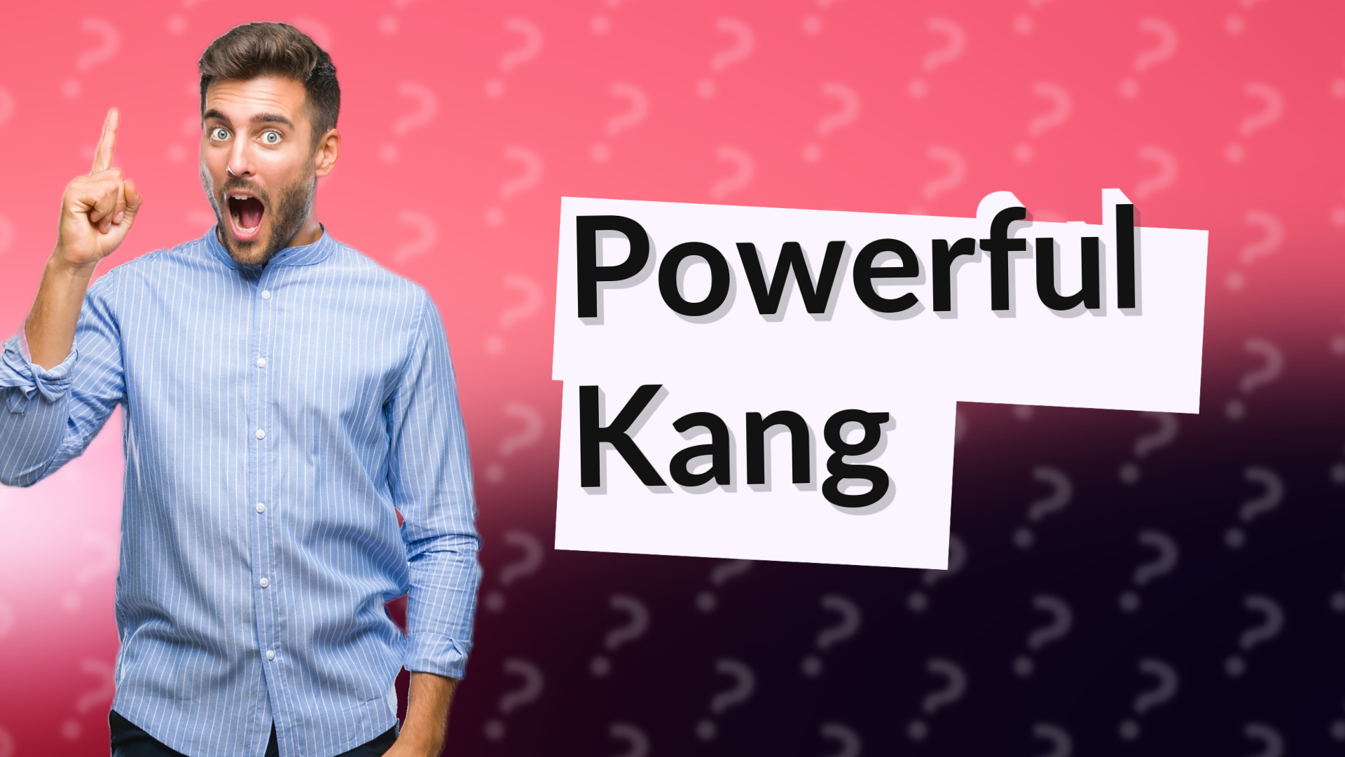 Powerful Kang