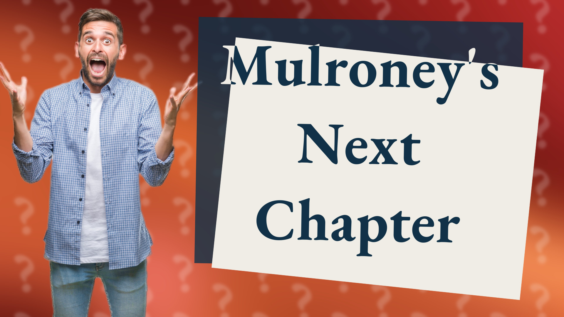 Mulroney's Next Chapter