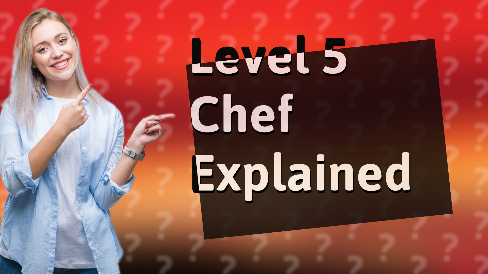 Level 5 Chef Explained