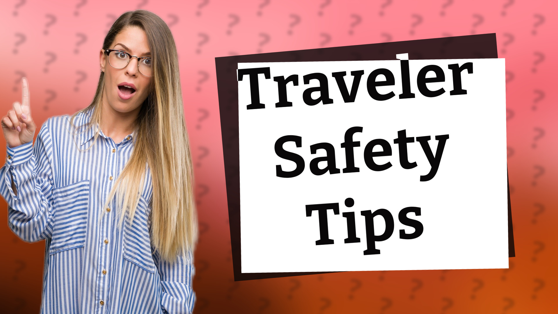 Traveler Safety Tips