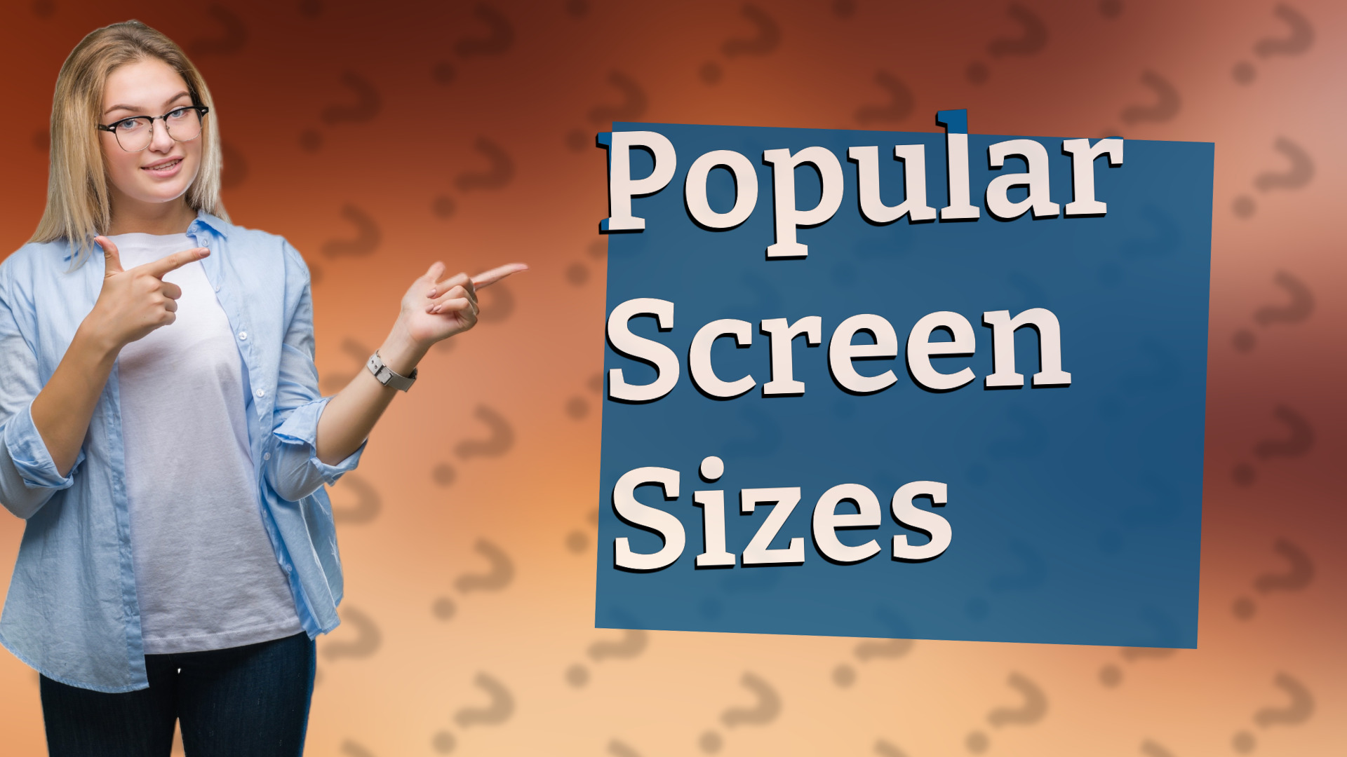 Popular Screen Sizes