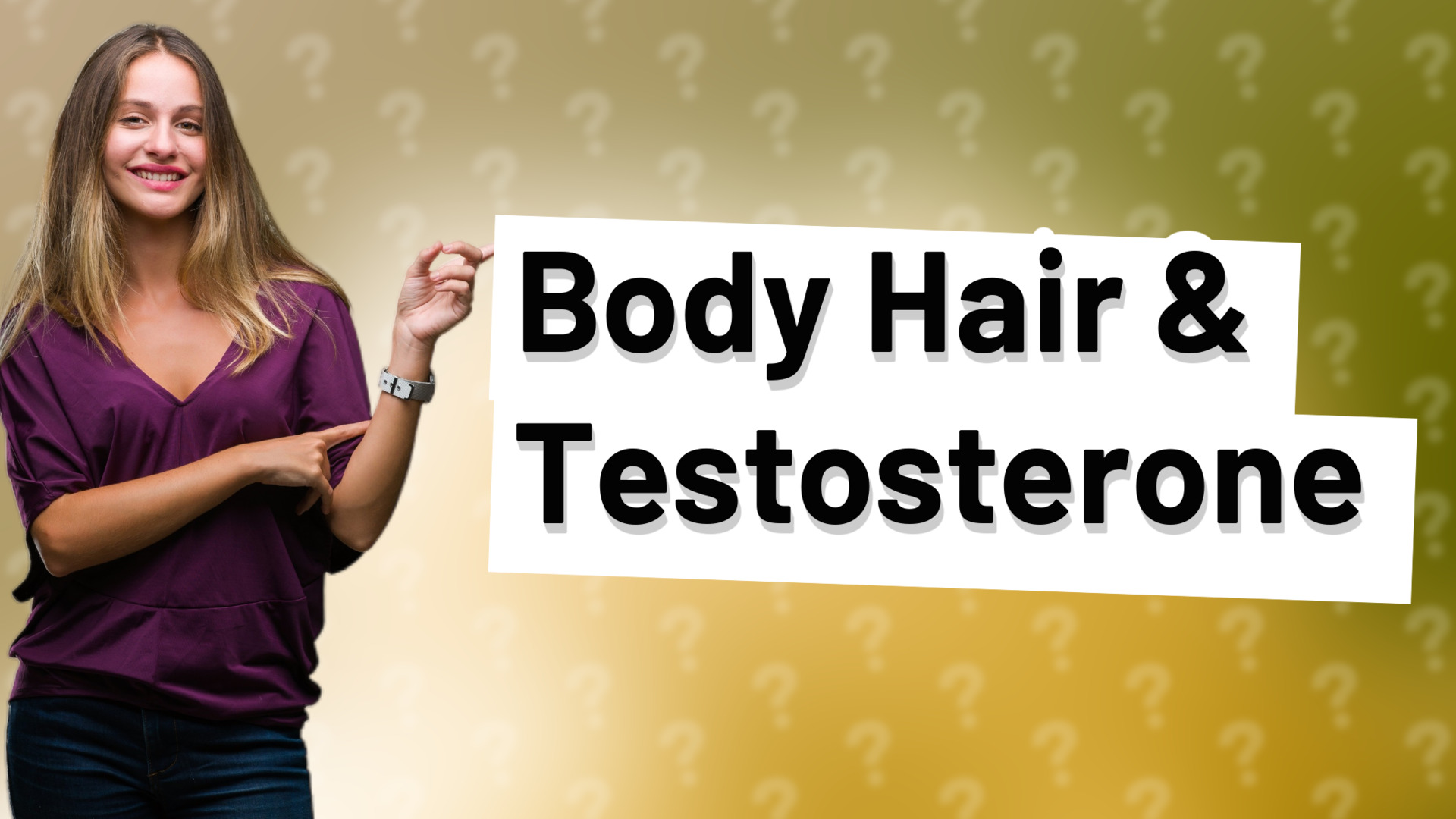 Body Hair & Testosterone