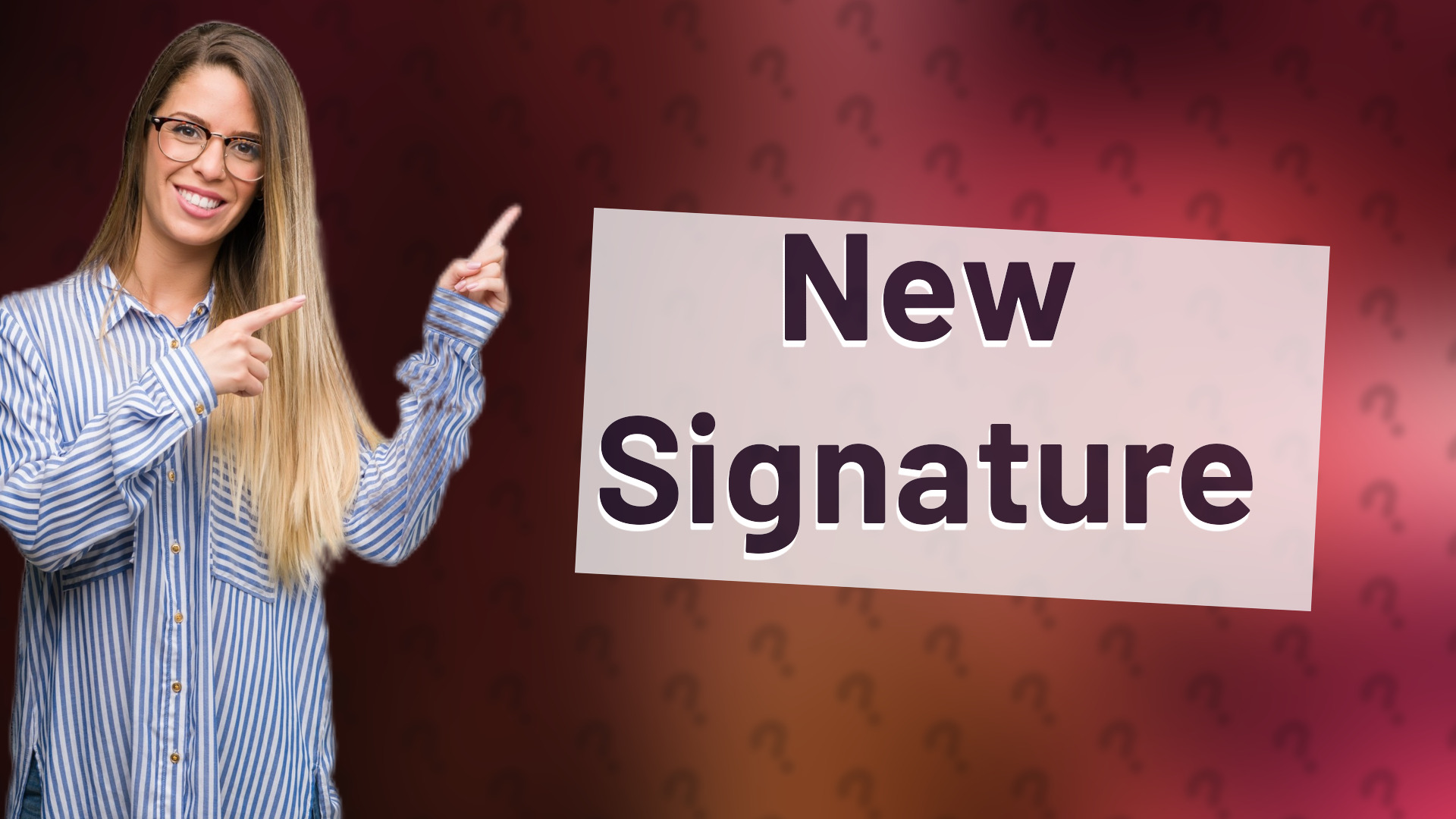 New Signature