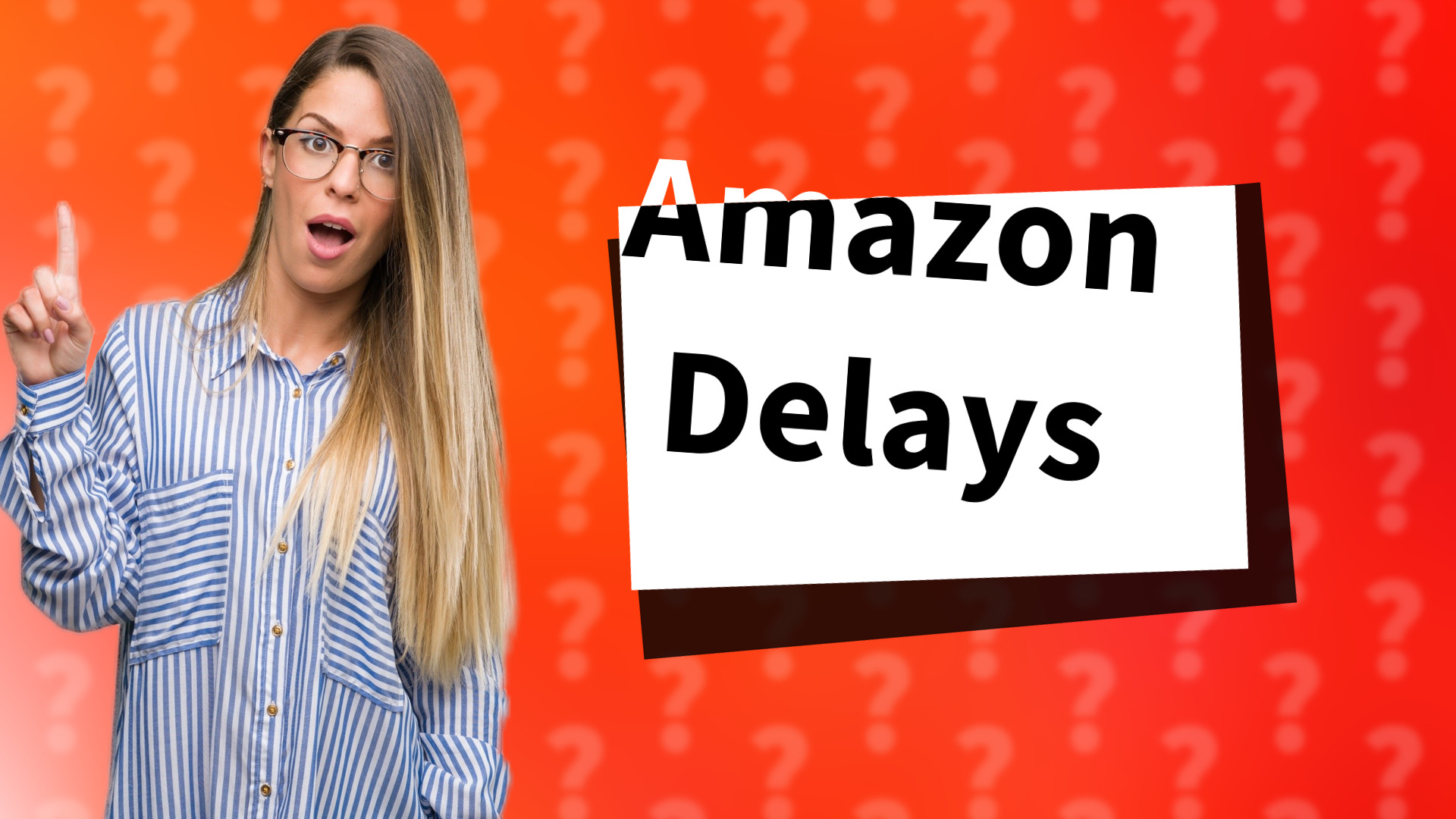 Amazon Delays