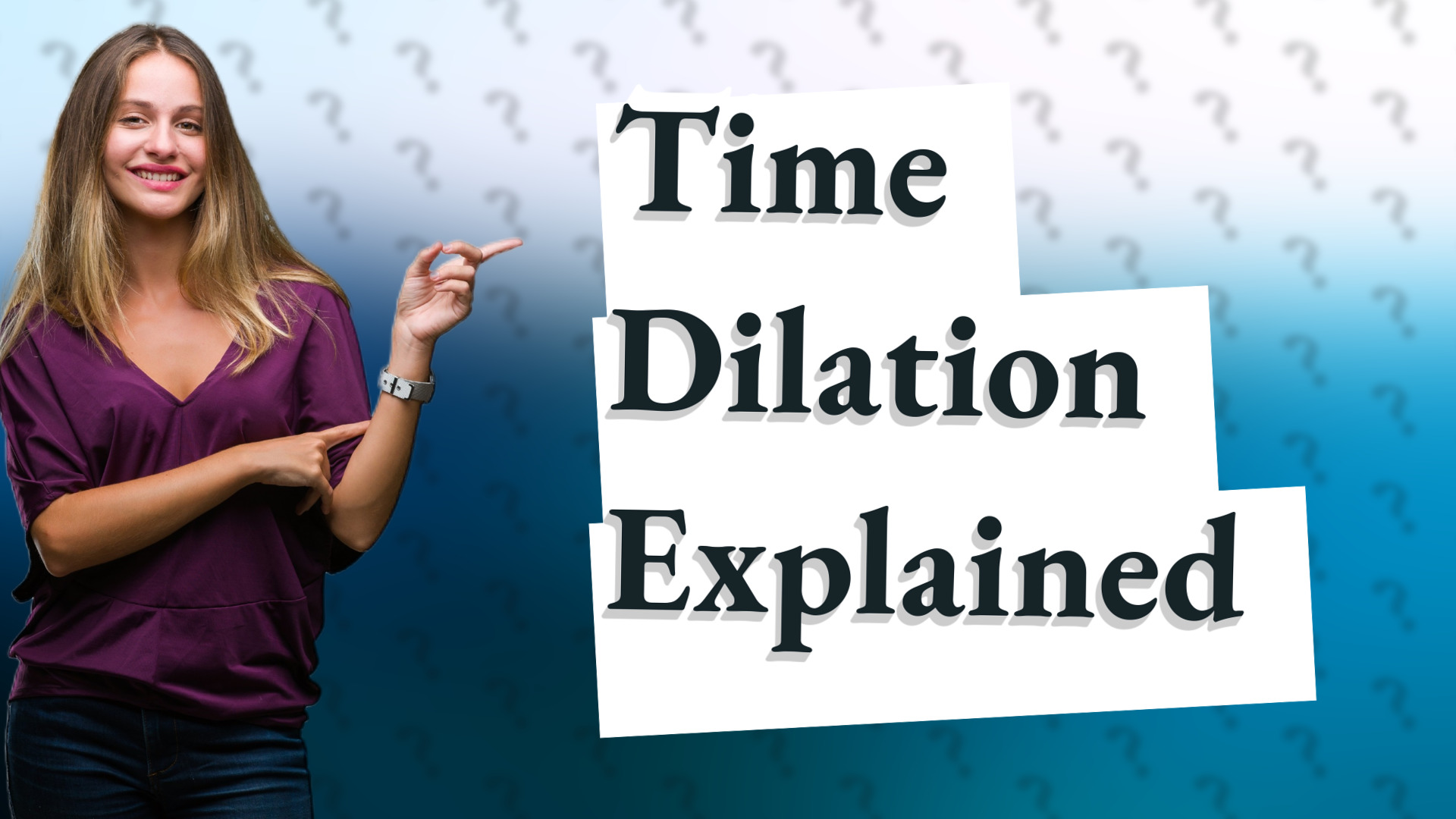 Time Dilation Explained