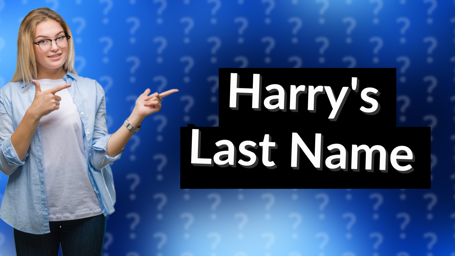Harry's Last Name