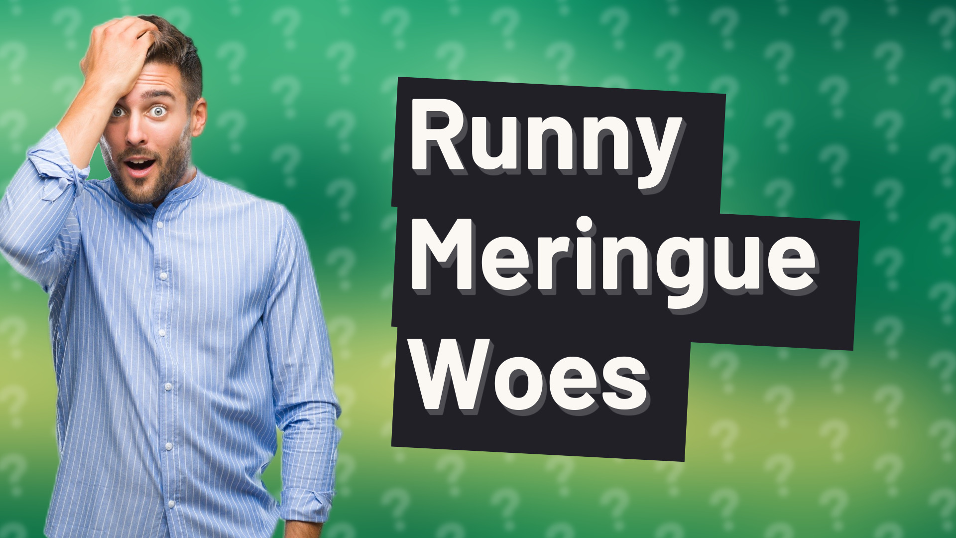 Runny Meringue Woes