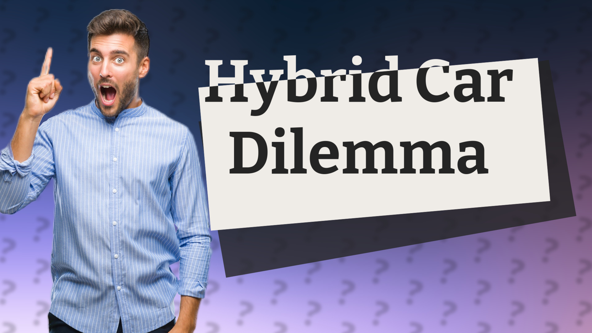 Hybrid Car Dilemma