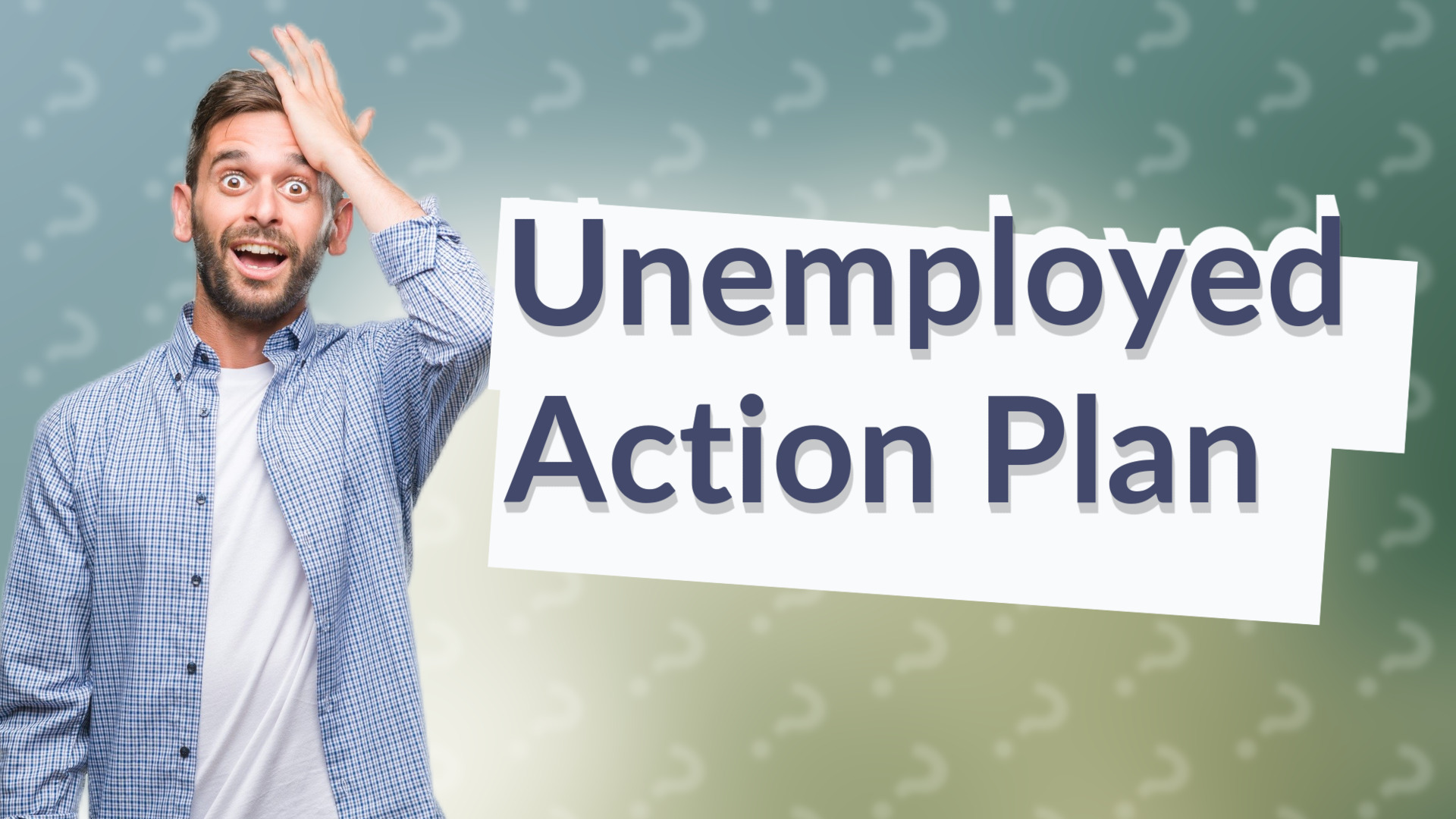 Unemployed Action Plan
