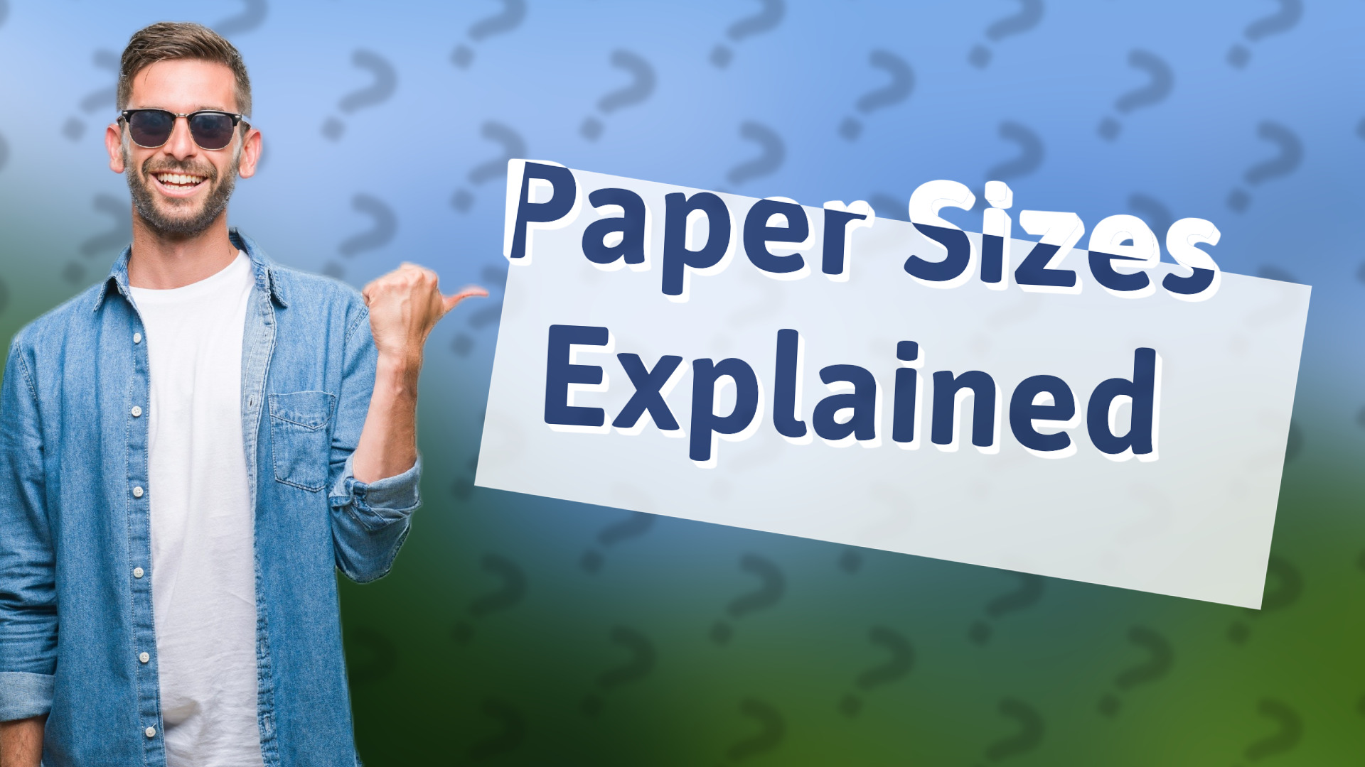 Paper Sizes Explained