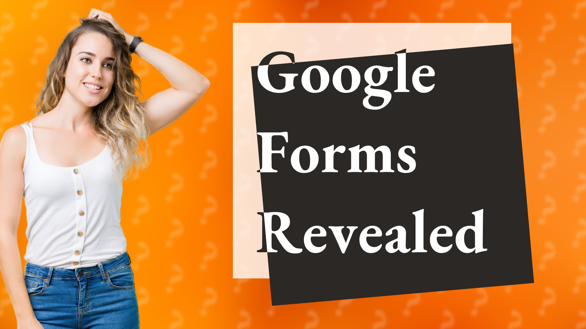 Google Forms Revealed