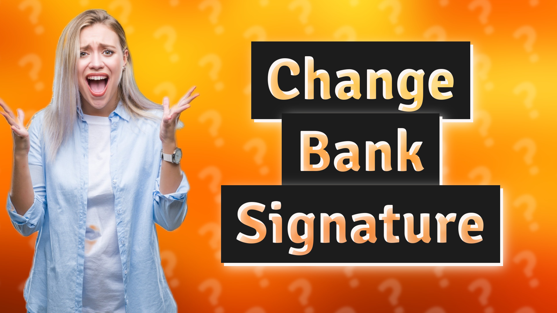 Change Bank Signature