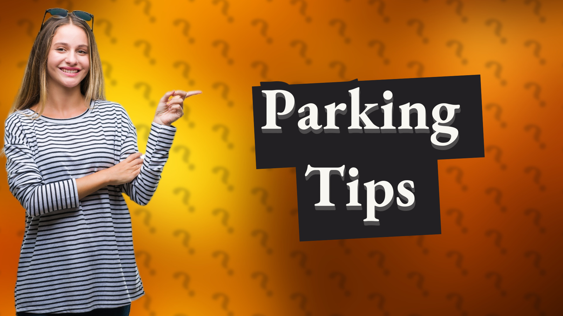 Parking Tips