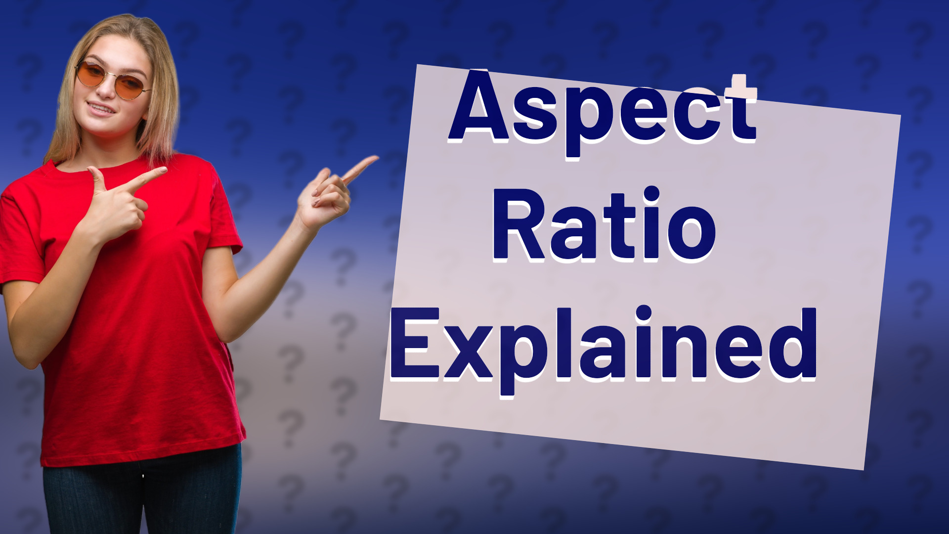 Aspect Ratio Explained