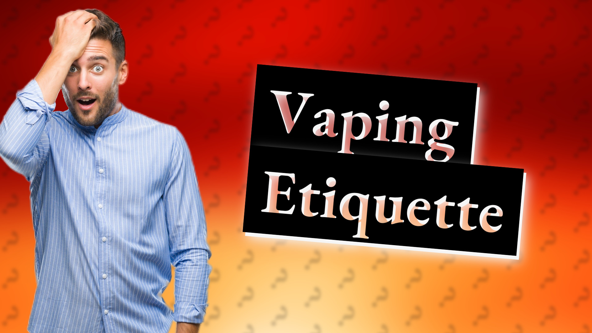 Vaping Etiquette