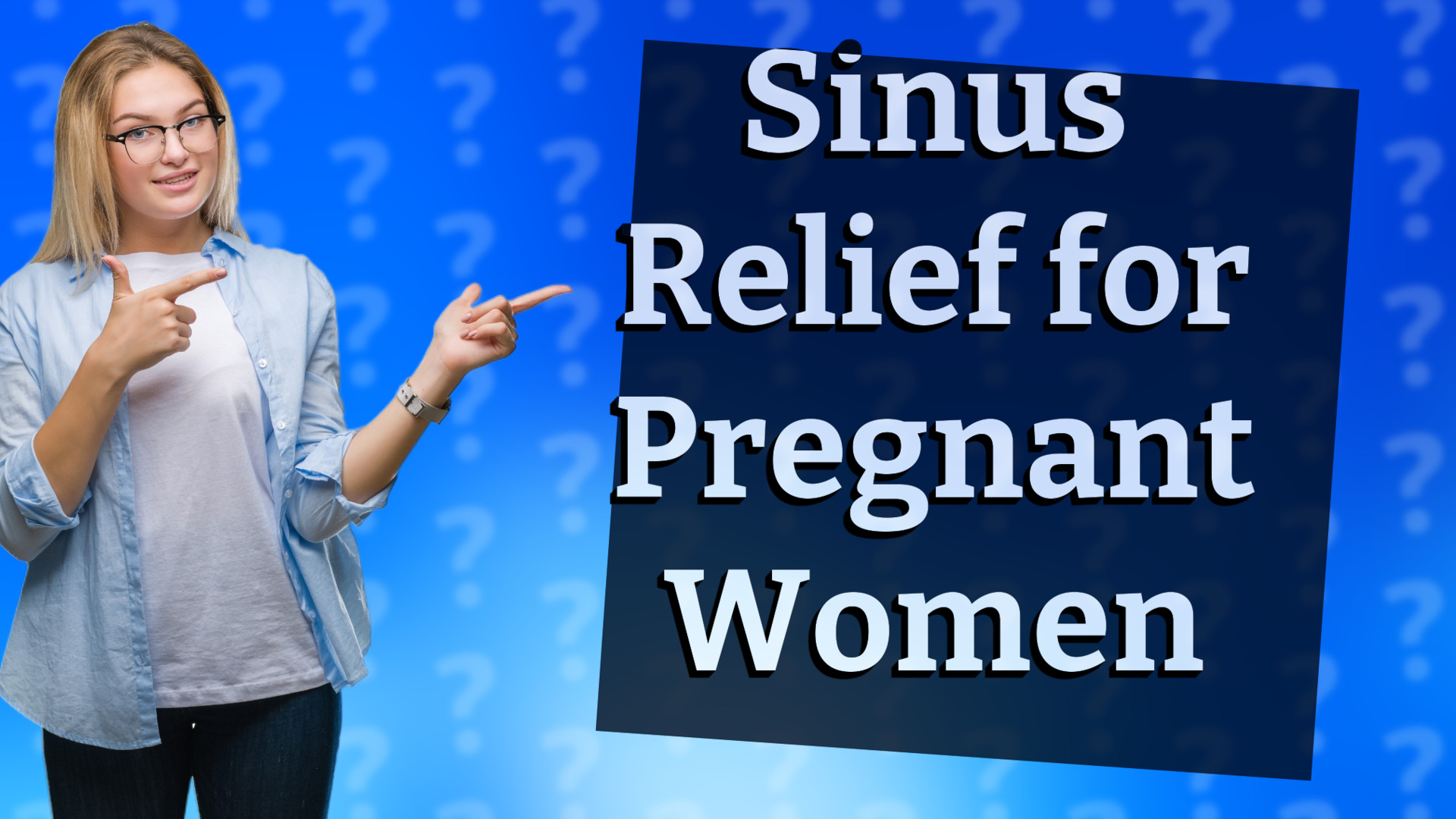 Sinus Relief for Pregnant Women