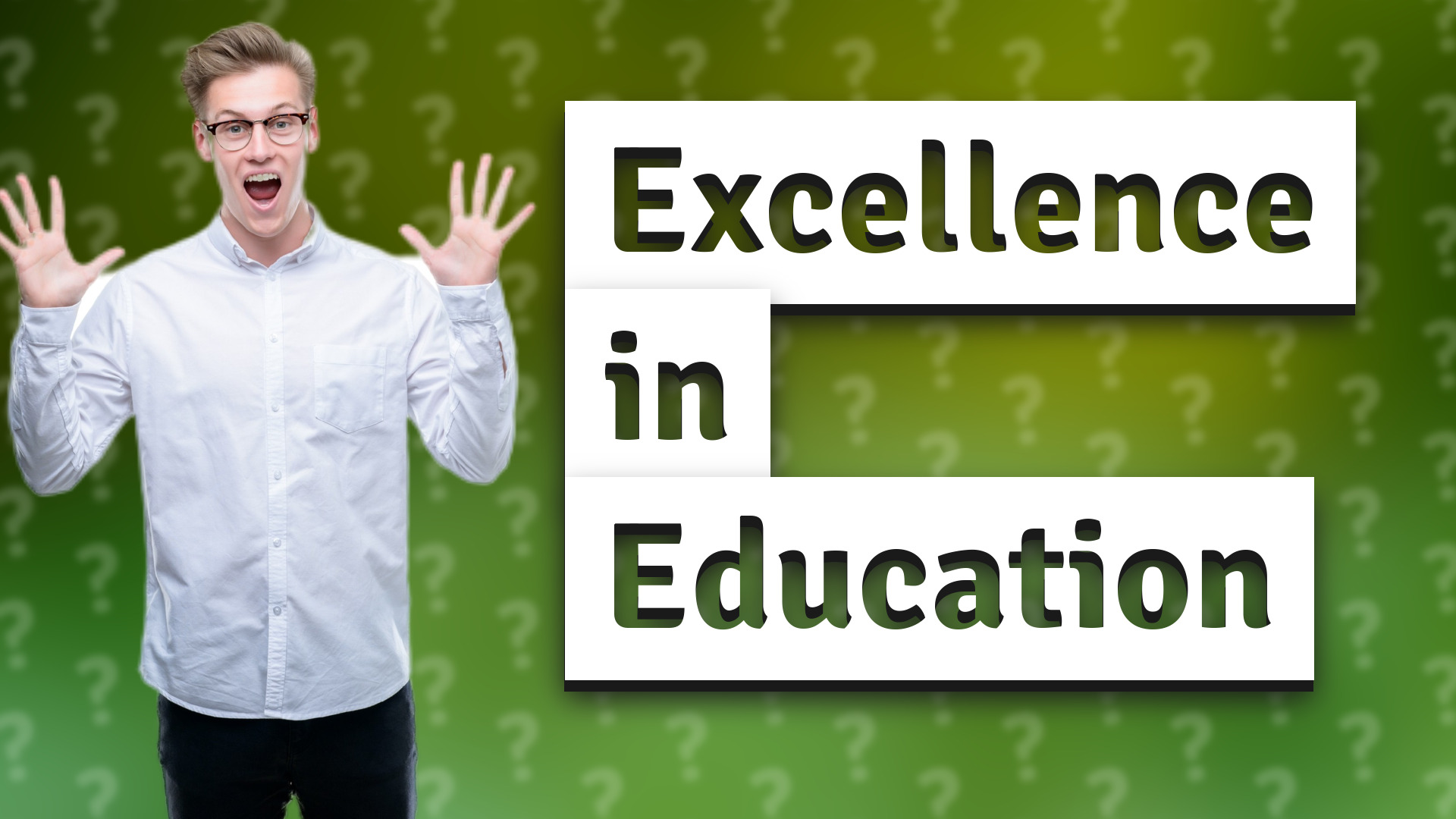 Excellence in Education