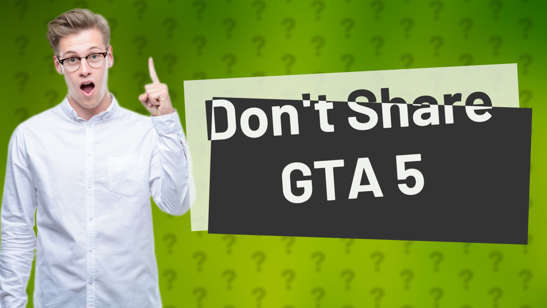 Don't Share GTA 5